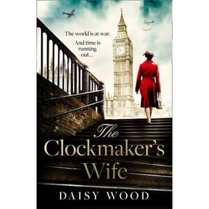 The Clockmaker's Wife -- Daisy Wood